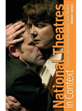 预订 National Theatres in Context: France, Germany, England and Wales 威尔士民族戏剧的争论 1880-2002: 9780708319178