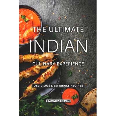 预订 The Ultimate Indian Culinary Experience: Delicious Desi Meals Recipes: 9781075870705