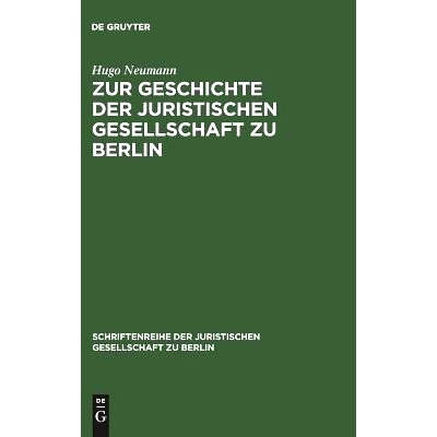 预订 Zur Geschichte der Juristischen Gesellschaft zu Berlin: (1859–1903) 柏林法律社会史: 9783110101027