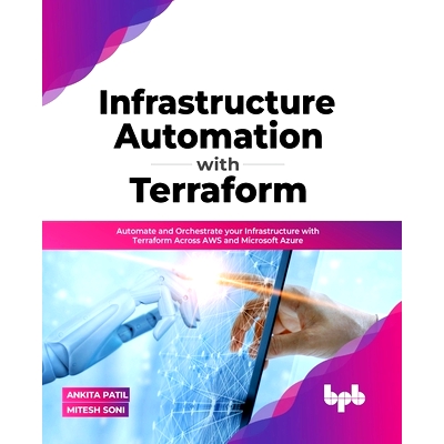 预订 Infrastructure Automation with Terraform: Automate and Orchestrate Your Infrastructure with Terraform Across Aws an