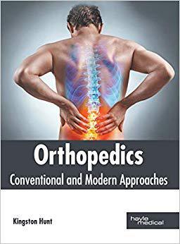 【预售】Orthopedics: Conventional and Modern Approaches