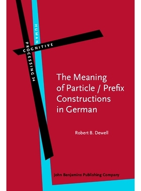 预订 The Meaning of Particle: Prefix Constructions in German 质点的意义：德语前缀构造: 9789027223883