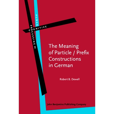 预订 The Meaning of Particle: Prefix Constructions in German 质点的意义：德语前缀构造: 9789027223883