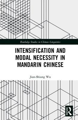 【预订】Intensification and Modal Necessity in Mandarin Chinese