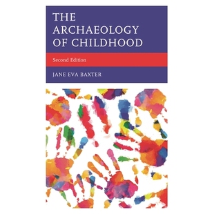 Childhood 版 The 9781442268500 童年考古学 Archaeology Edition 预订 Second
