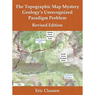 预订 The Topographic Map Mystery: Geology’s Unrecognized Paradigm Problem 地形图之谜：地质学未被认识的范式问题 97819640