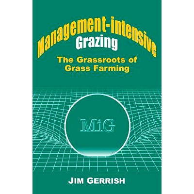 预订 Management-Intensive Grazing: The Grassroots of Grass Farming: 9780972159708