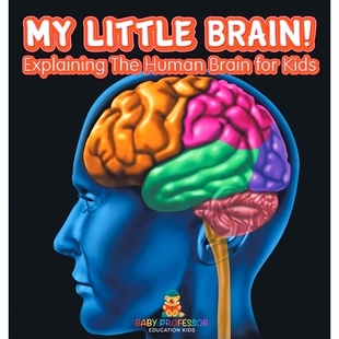 预订 My Little Brain! - Explaining The Human Brain for Kids: 9798869412553