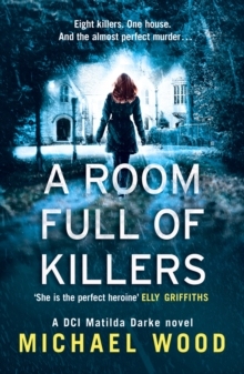 【预订】A Room Full of Killers (DCI Matilda Darke Thriller, Book 3)