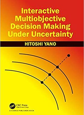 【预订】Interactive Multiobjective Decision Making Under Uncertainty 9780367782597
