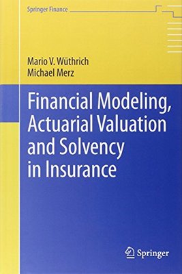 【预订】Financial Modeling, Actuarial Valuation and Solvency in Insurance