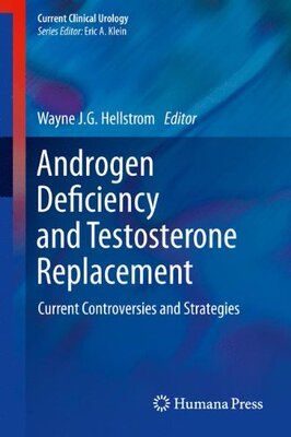 【预订】Androgen Deficiency and Testosterone Replacement
