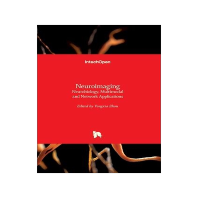 [预订]Neuroimaging - Neurobiology, Multimodal and Network Applications 9781789844306