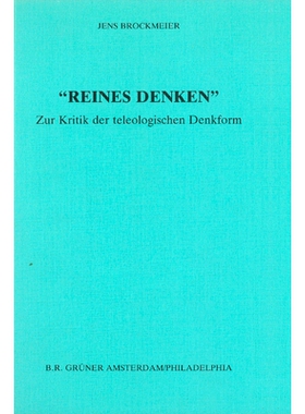 预订 ’Reines Denken’. Zur Kritik der teleologischen Denkform.: 9789060323205