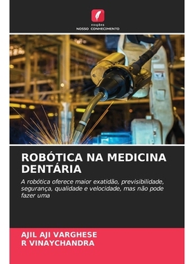 预订 Robótica Na Medicina Dentária: 9786209468933