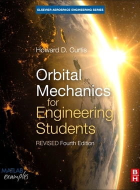 【预订】Orbital Mechanics for Engineering Students: Revised Reprint