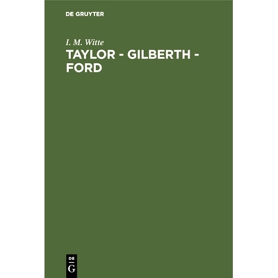 预订 Taylor - Gilberth - Ford: Gegenwartsfragen der amerikanischen und europäischen Arbeitswissenschaft: 9783486749007