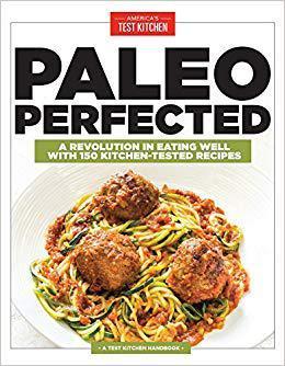 [预订]Paleo Perfected: A Revolution in Eating Well with 150 Kitchen-Tested Recipes 9781940352428