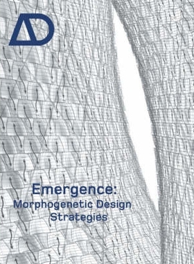 预订 Emergence - Morphogenetic Design Strategies 突创论：建筑设计寻优策略: 9780470866887