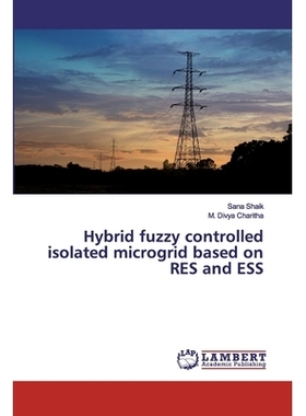 预订 Hybrid fuzzy controlled isolated microgrid based on RES and ESS: 9786139964604