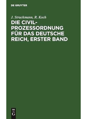 预订 Die Civilprozeßordnung für das Deutsche Reich, Erster Band: Nebst den auf den Civilprozeß bezüglichen Bestimmun