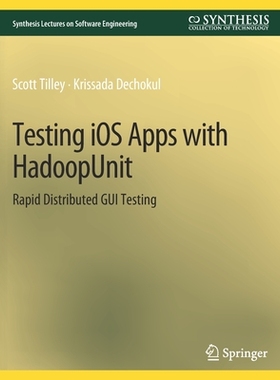预订 Testing IOS Apps with Hadoopunit: Rapid Distributed GUI Testing