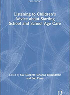 【预售】Listening to Children’s Advice about Starting School and School Age Care