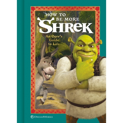 预订 How to Be More Shrek: An Ogre’s Guide to Life: 9780593234068