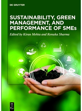 预订 Sustainability, Green Management, and Performance of SMEs 中小企业的可持续性、绿色管理和绩效: 9783111169323