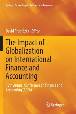 【预订】The Impact of Globalization on International Finance and Accounting:18th Annual Conference on Finance and ...