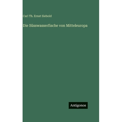 预订 Die Süsswasserfische von Mitteleuropa: 9783386186988