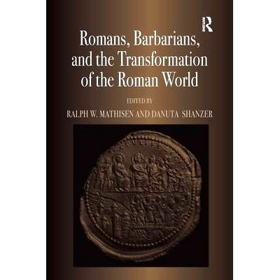 预订 Romans, Barbarians, and the Transformation of the Roman World: Cultural Interaction and the Creation of Identity in