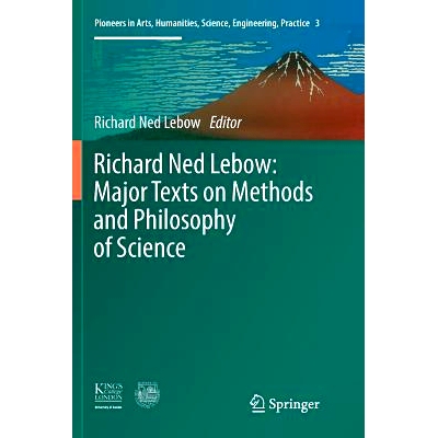 预订 Richard Ned Lebow: Major Texts on Methods and Philosophy of Science: 9783319820187