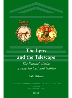 预订 The Lynx and the Telescope: The Parallel Worlds of Cesi and Galileo 天猫和望远镜：Federico Cesi和Galileo的平行世界: