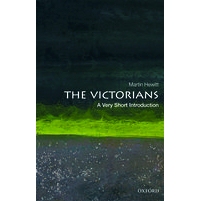 The Victorians: A Very Short Introduction 维多利亚时代：一个简短的介绍: 9780198736813