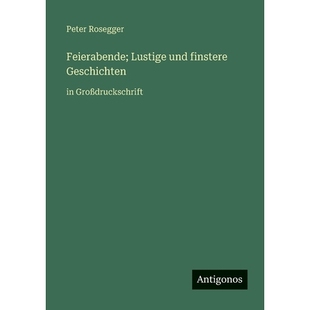 预订 Feierabende; Lustige und finstere Geschichten: in Großdruckschrift: 9783563253939