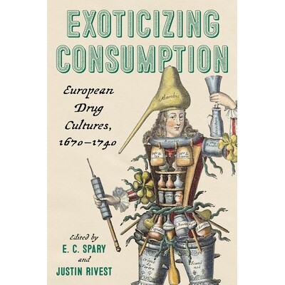 European Drug Cultures, 1670-1740