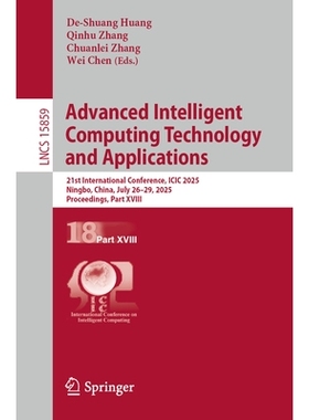 预订 Advanced Intelligent Computing Technology and Applications: 21st International Conference, ICIC 2025, Ningbo, China