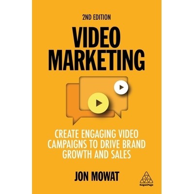 预订 Video Marketing: Create Engaging Video Campaigns to Drive Brand Growth and Sales: 9781398601161