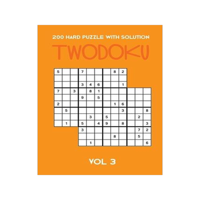 [预订]200 Hard Puzzle With Solution Twodoku Vol 3: Two overlapping Sudoku, puzzle booklet, 2 puzzles per p 9781671786967