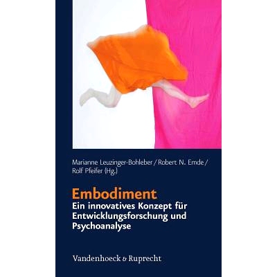 预订 Embodiment – ein innovatives Konzept für Entwicklungsforschung und Psychoanalyse 体现——发展研究和精神分析的创新