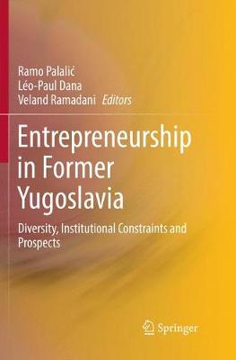 【预订】Entrepreneurship in Former Yugoslavia: Diversity, Institutional Constraints and Prospects 书籍/杂志/报纸 原版其它 原图主图