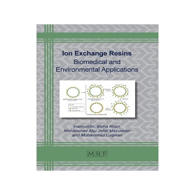 [预订]Ion Exchange Resins: Biomedical and Environmental Applications 9781644902202