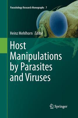【预订】Host Manipulations by Parasites and Viruses