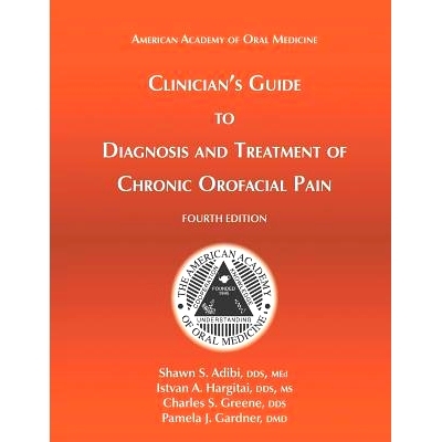预订 Clinician’s Guide to Diagnosis and Treatment of Chronic Orofacial Pain, 4th Ed: 9781936176458
