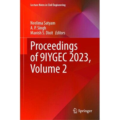 预订 Proceedings of 9IYGEC 2023, Volume 2 第9届印度青年岩土工程师大会 2023 / 会议录 第2卷: 9789819769872