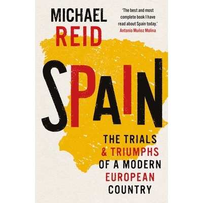 预订 Spain - The Trials And Triumphs Of A Modern European Country 西班牙——现代欧洲国家的考验与胜利: 9780300260397