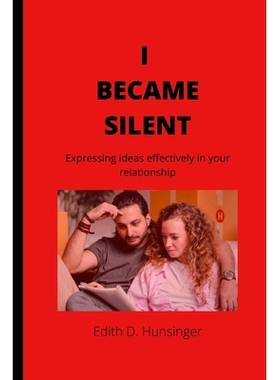 预订 I Became Silent: Expressing ideas effectively in your relationship: 9798353863823