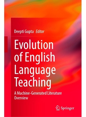预订 Evolution of English Language Teaching: A Machine-Generated Literature Overview 英语教学的演变：机器生成的文献概述: