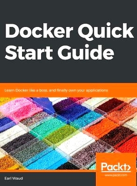 预订 Docker Quick Start Guide Docker快速入门指南: 9781789347326